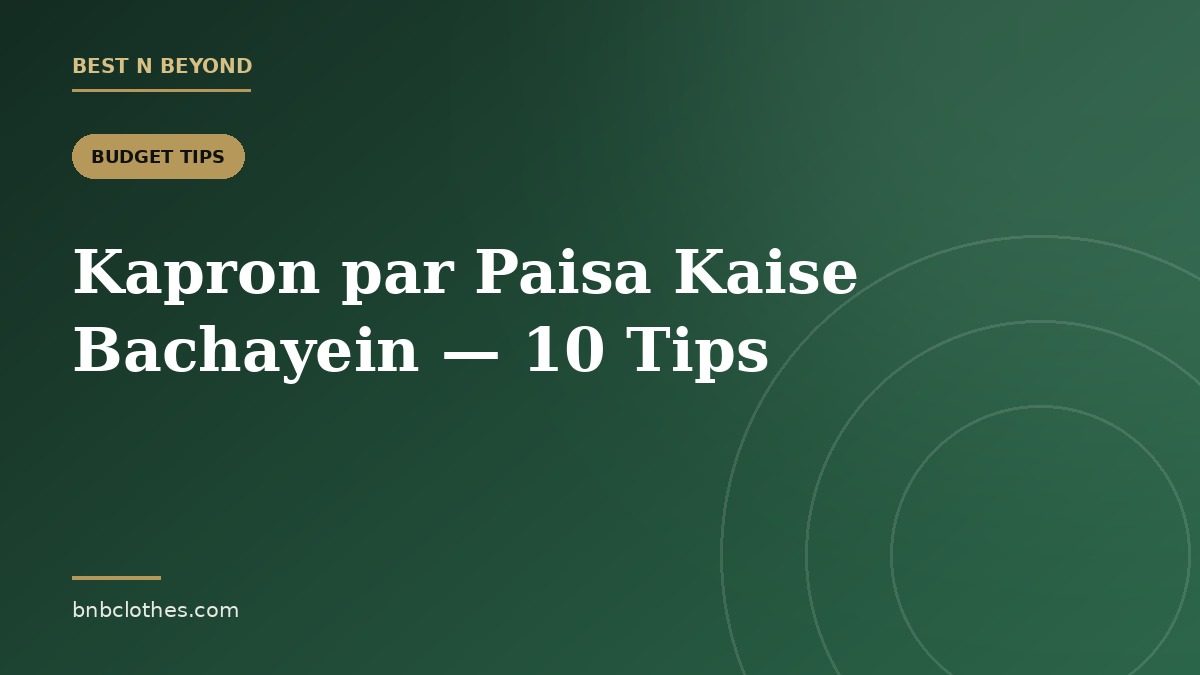 Bachon ke Kapron par Paisa Kaise Bachayein — 10 Practical Tips