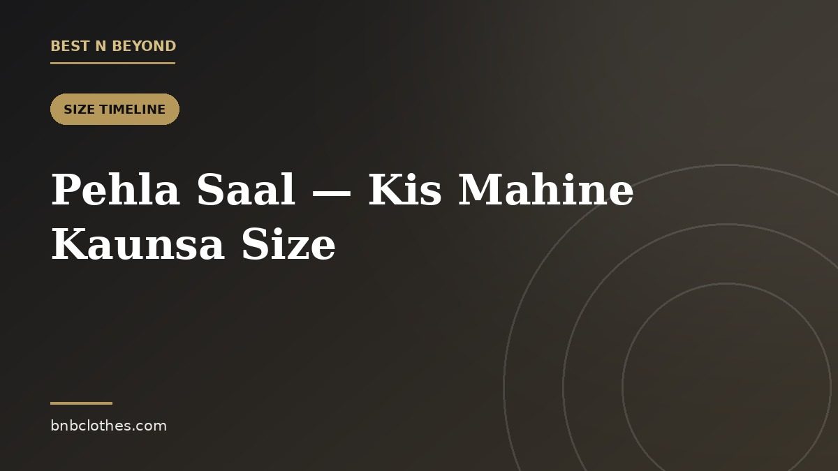 Bachay ka Pehla Saal — Kis Mahine Kaunsa Size Chahiye Hoga